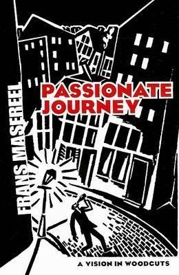 Passionate journey - a vision in woodcuts