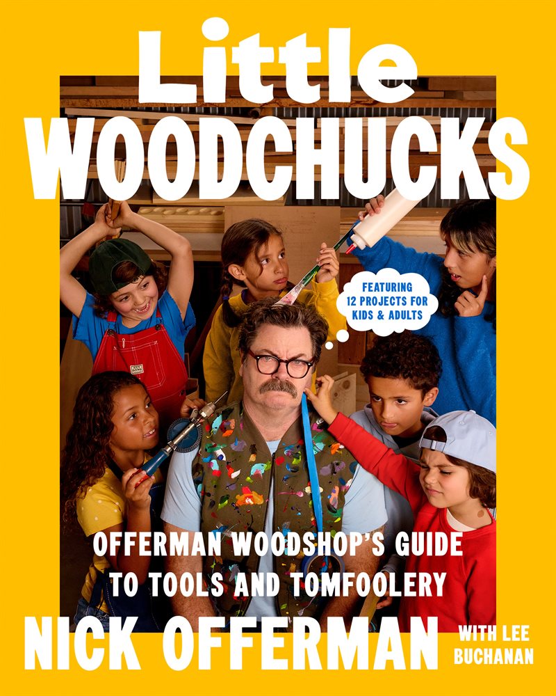 Little Woodchucks: Offerman Woodshop