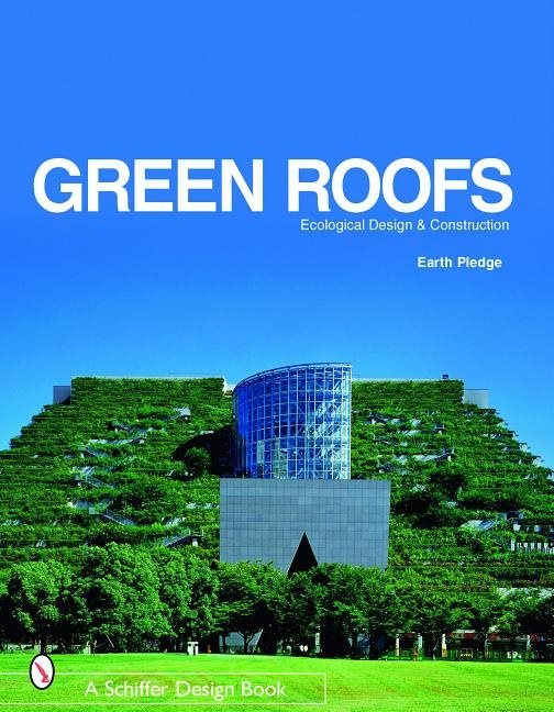 Green Roofs : Ecological Design and Construction