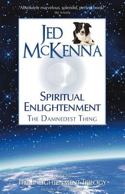 Spiritual enlightenment - the damnedest thing