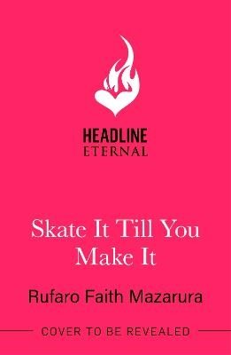 Skate It Till You Make It
