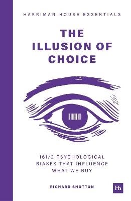 The Illusion of Choice