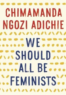 We Should All Be Feminists