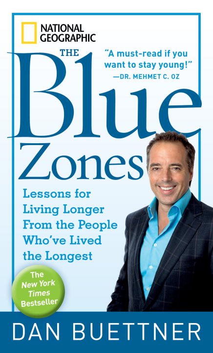 Blue zones - lessons for living longer from the people whove lived the long