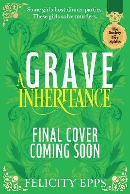 The Society of Free Spirits: A Grave Inheritance