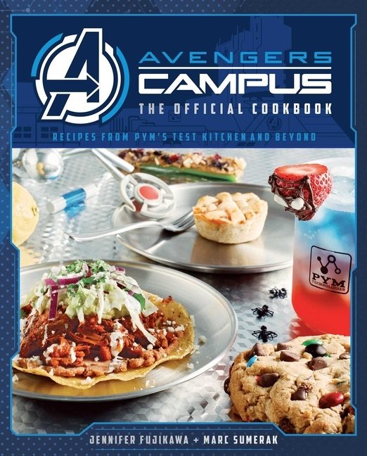 Avengers Campus: The Official Cookbook: Recipes from Pym