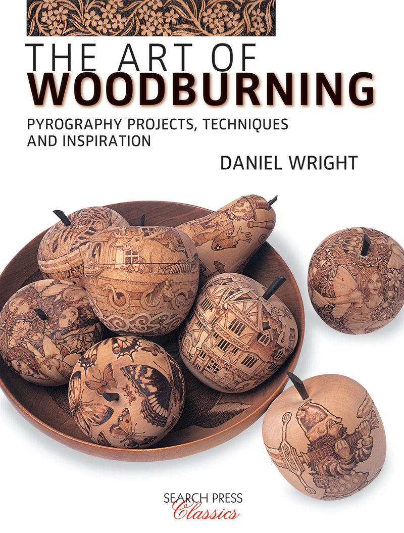 Art of woodburning - pyrography projects, techniques and inspiration