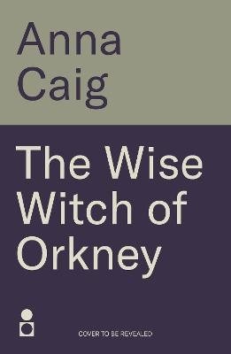 The Wise Witch of Orkney