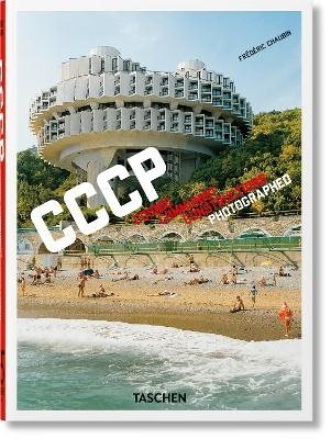 Frederic Chaubin. CCCP. Cosmic Communist Constructions Photographed. 45th E