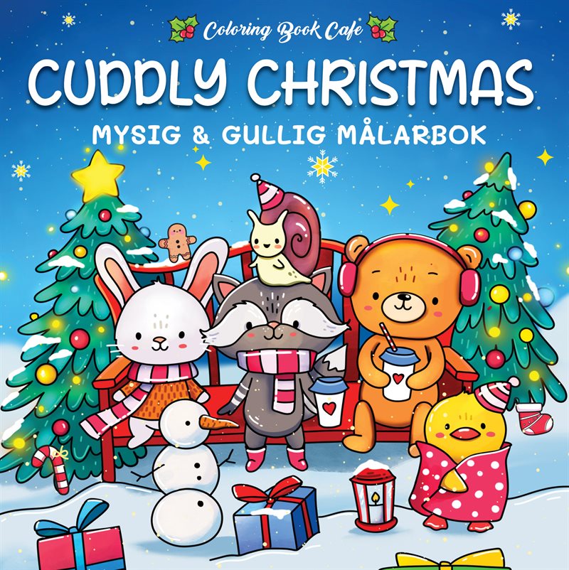 Cuddly Christmas : Mysig och gullig Cozy Coloring målarbok från Coloring Book Cafe