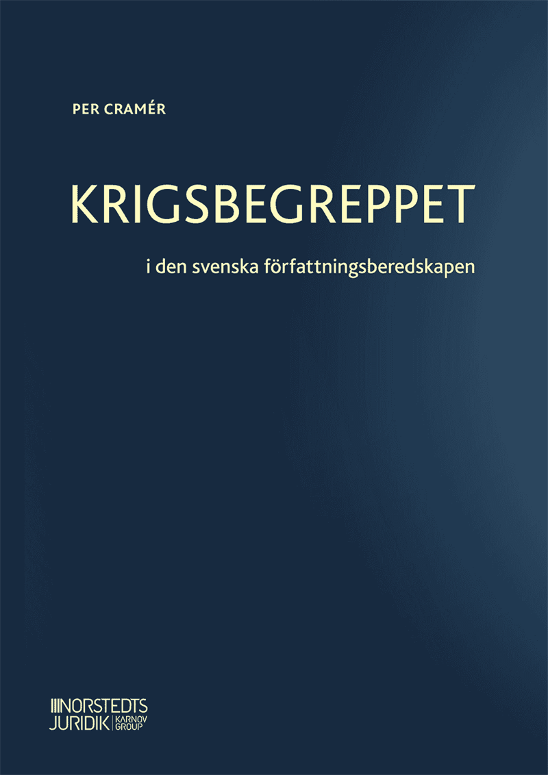 Krigsbegreppet : i den svenska författningsberedskapen