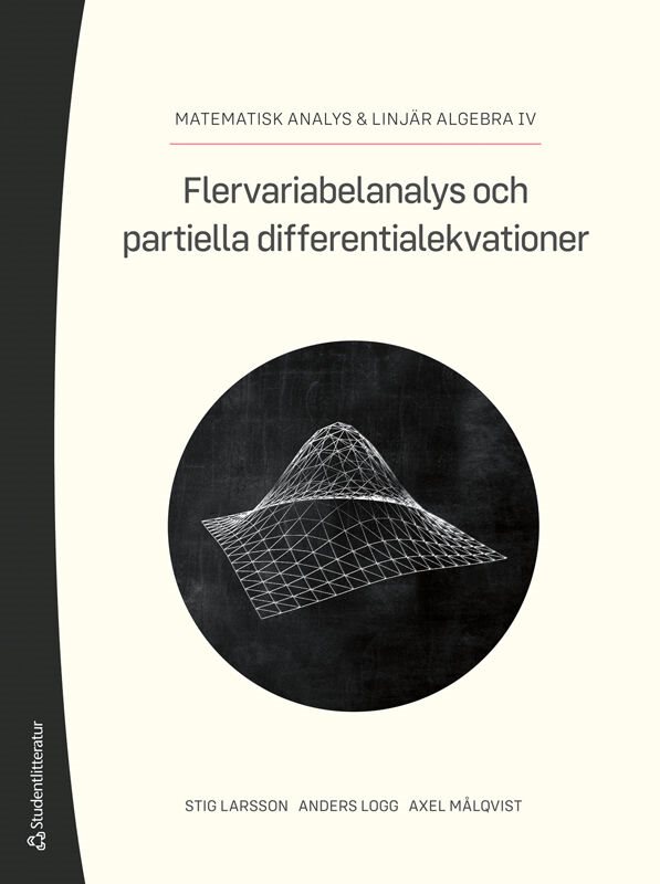 Flervariabelanalys och partiella differentialekvationer - Matematisk analys & linjär algebra DEL IV