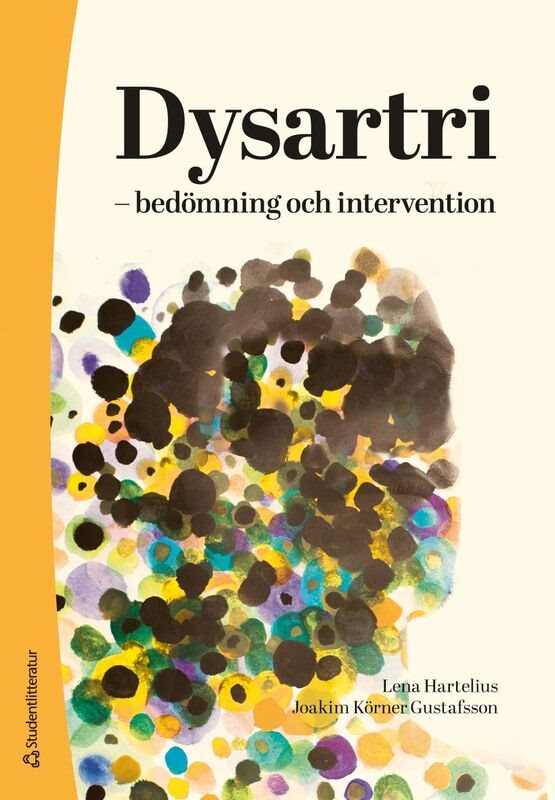 Dysartri - bedömning och intervention : vid förvärvade neurologiska talstörningar hos vuxna