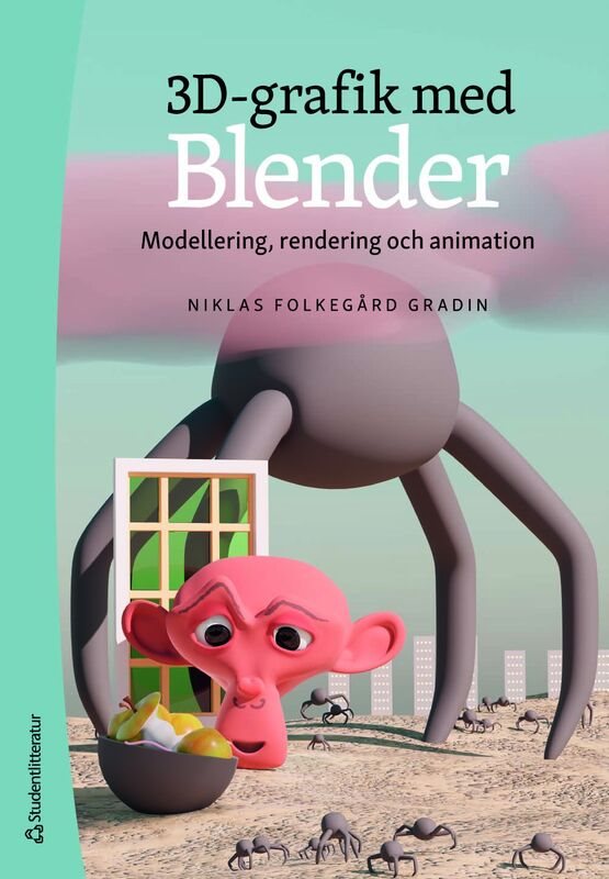 3D-grafik med Blender - Modellering, rendering och animation