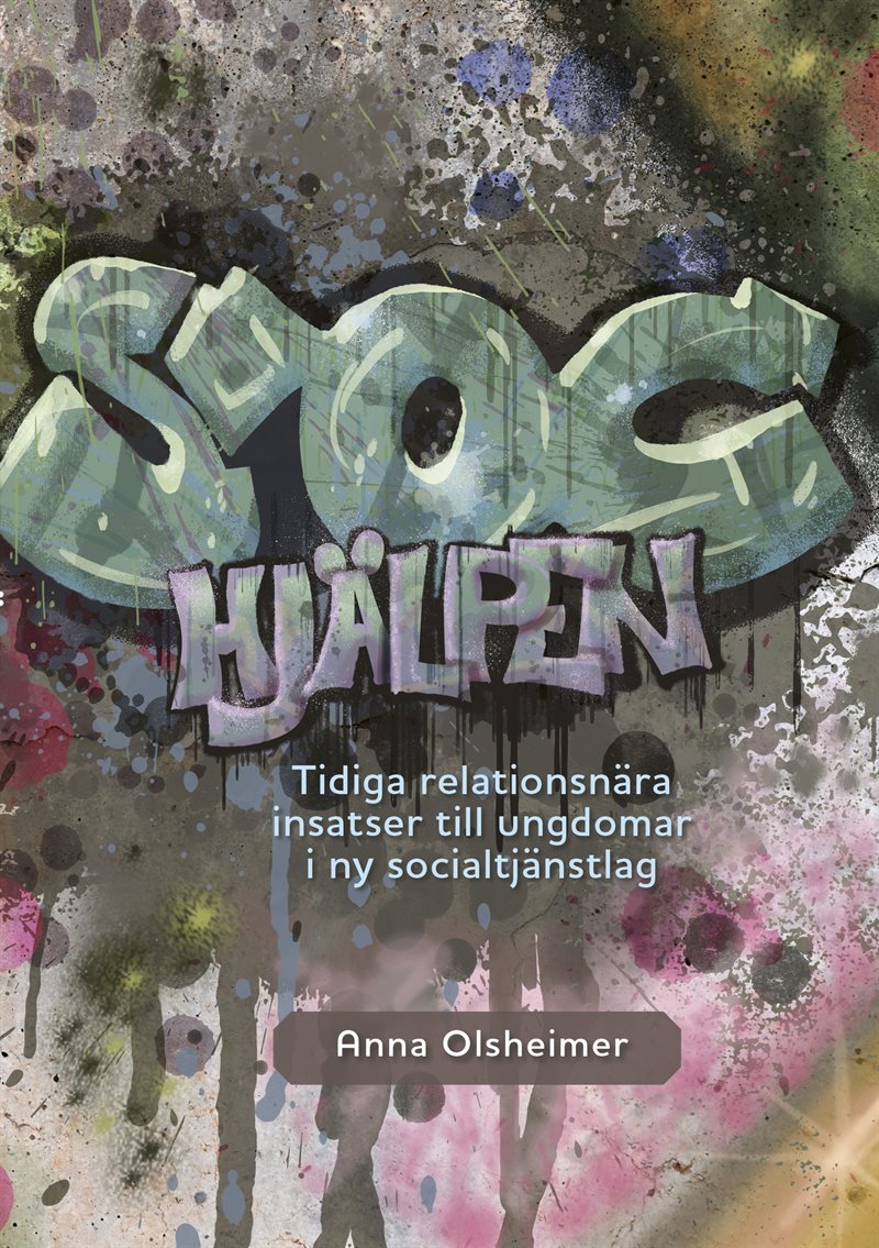 SOC-Hjälpen : tdiga relationsnära insatser till ungdomar i ny socialtjänstlag