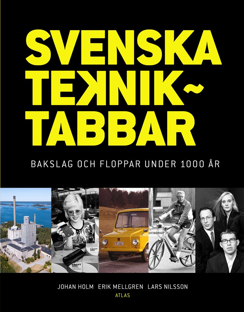 Svenska tekniktabbar: bakslag och floppar under 1000 år