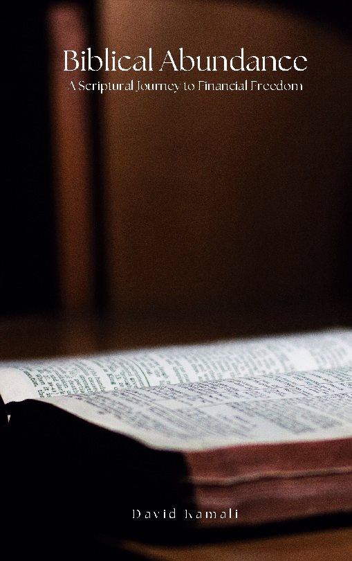 Biblical abundance : a scriptural journey to financial freedom