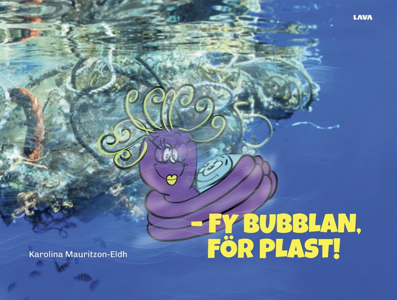 - Fy Bubblan, för plast!