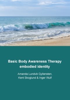 Basic Body Awareness Therapy  : embodied identity