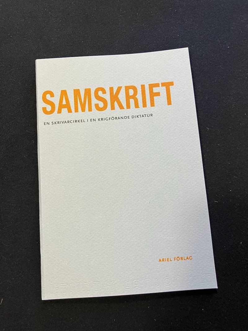 Samskrift : en skrivarcirkel i en krigförande diktatur
