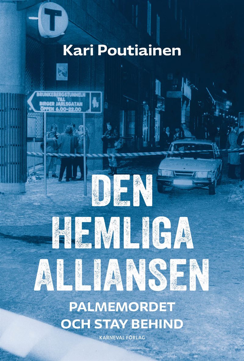 Den hemliga alliansen : Palmemordet och Stay behind