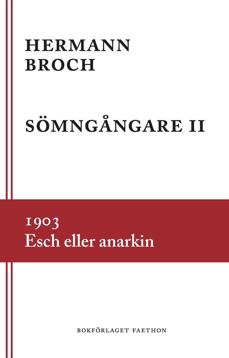 Sömngångare 2, 1903 : Esch eller anarkin