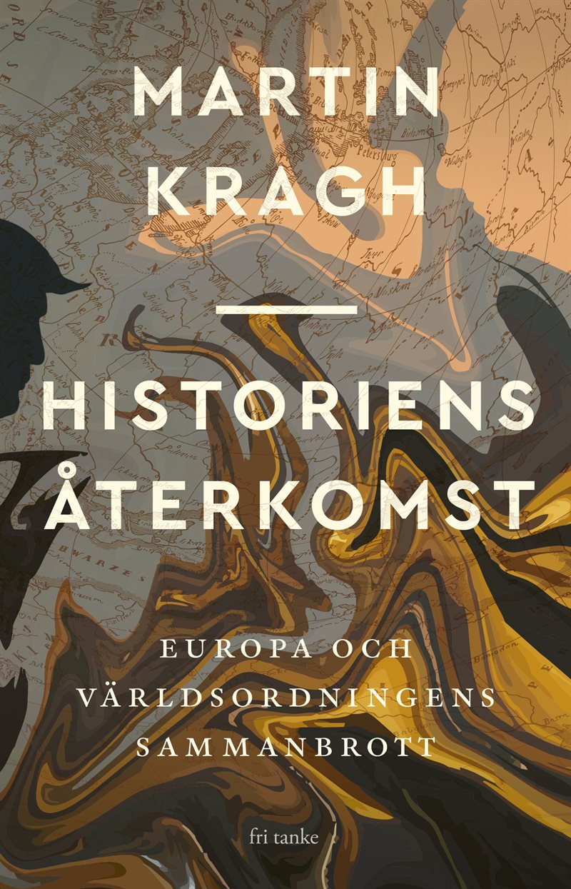 Historiens återkomst: Europa och världsordningens sammanbrott