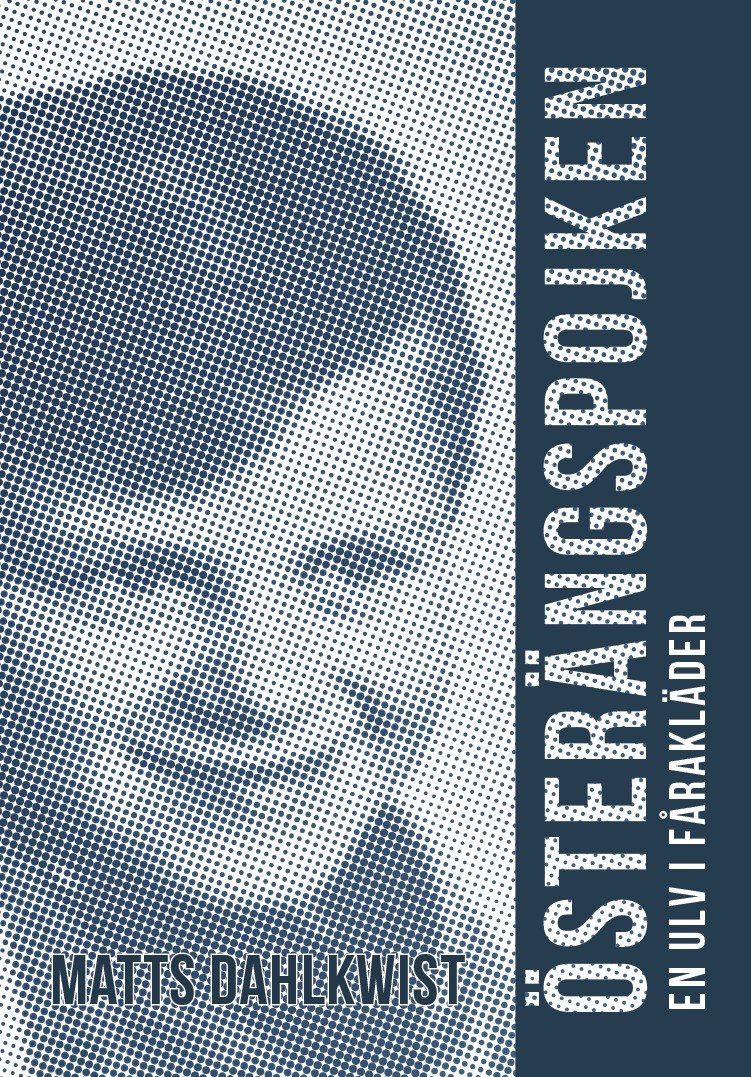 Österängspojken. En ulv i fårakläder