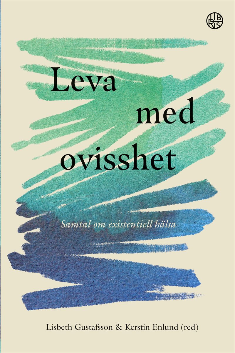 Leva med ovisshet: Samtal om existentiell hälsa