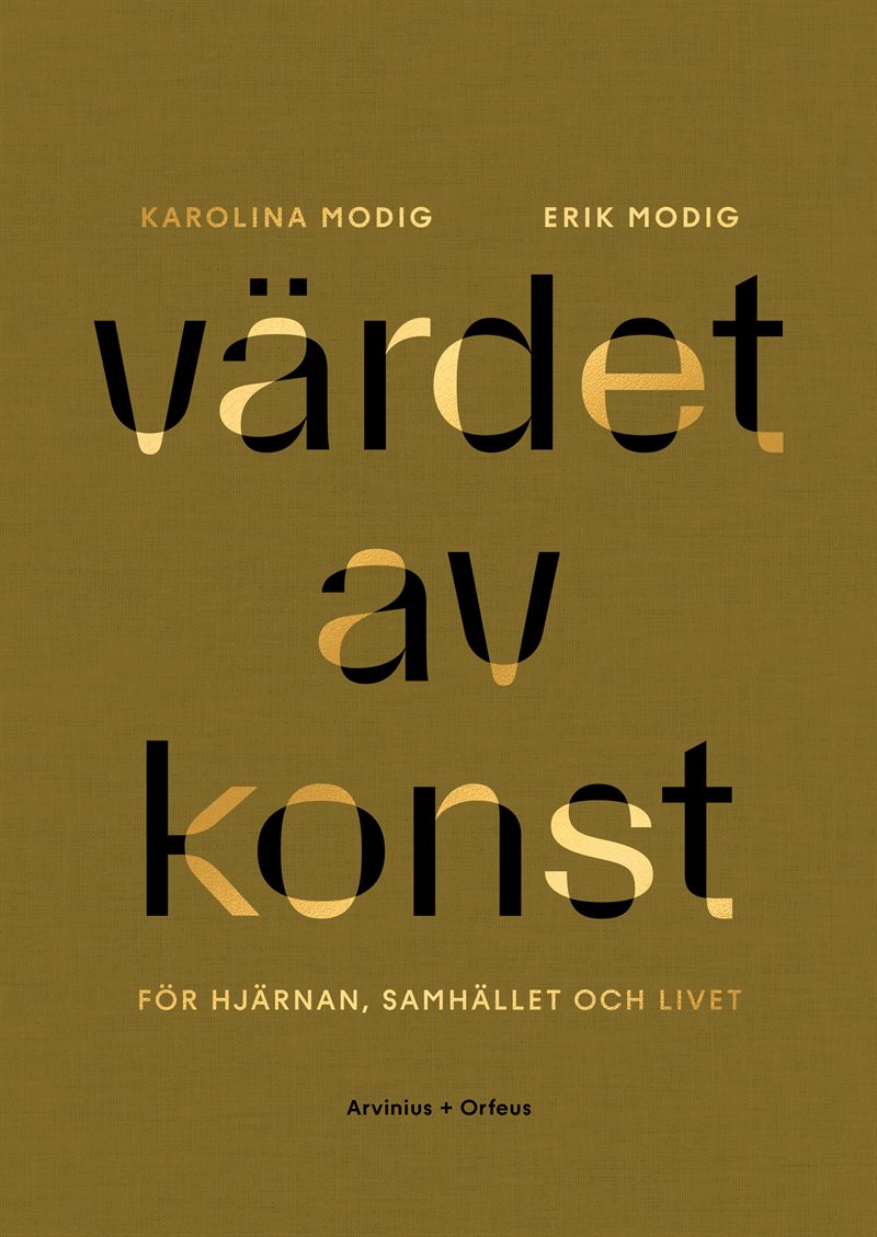 Värdet av konst : för hjärnan, samhället och livet