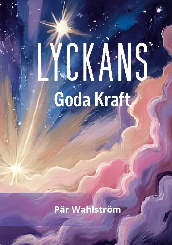 Lyckans kraft! Lycka varje dag med  kärlekens frekvens! : Små insikter, sto
