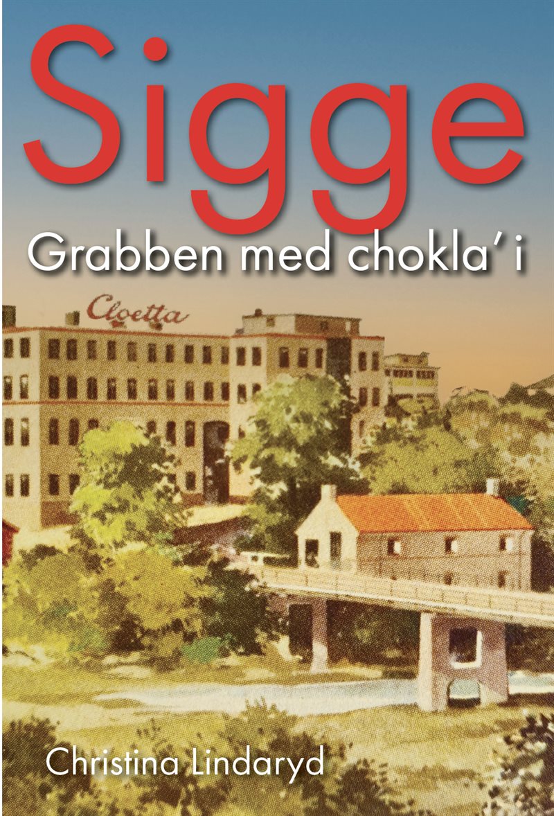 Sigge: Grabben med chokla