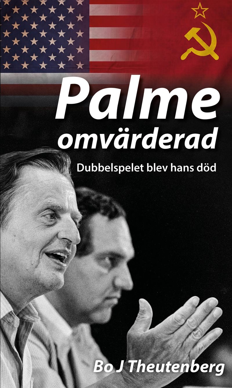 Palme omvärderad – dubbelspelet blev hans död