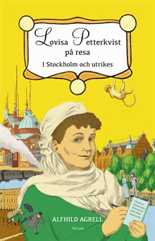 Lovisa Petterkvist på resa. I Stockholm och utrikes